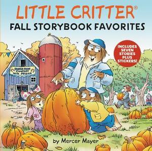 Little Critter: Fall Storybook Favorites [With Stickers] by Mercer Mayer