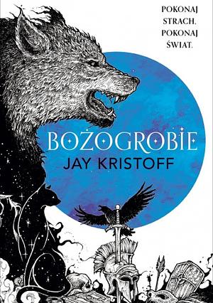 Bożogrobie by Jay Kristoff