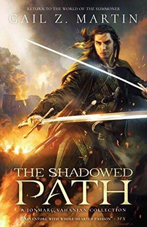 The Shadowed Path: A Jonmarc Vahanian Collection by Gail Z. Martin