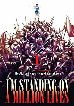 I'm Standing on a Million Lives Vol. 1 by Akinari Nao, Naoki Yamakawa