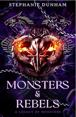 Monsters & Rebels (A Legacy of Monsters Book 2) by Stephanie Dunham