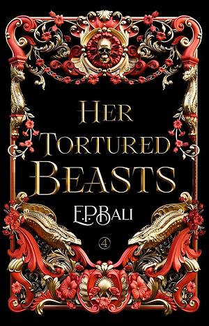 Her Tortured Beasts by E.P. Bali