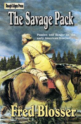 The Savage Pack by Fred Blosser
