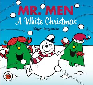 Mr. Men: A White Christmas by Roger Hargreaves