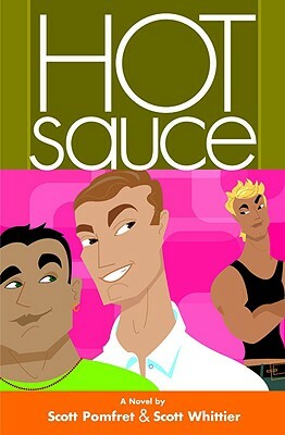 Hot Sauce by Scott Whittier, Scott D. Pomfret
