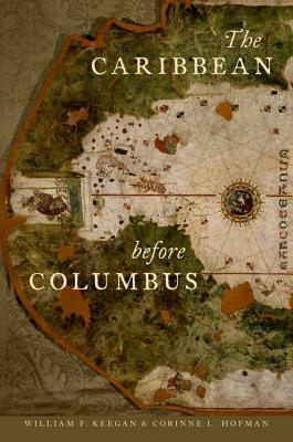 The Caribbean Before Columbus by William F. Keegan, Corinne L. Hofman