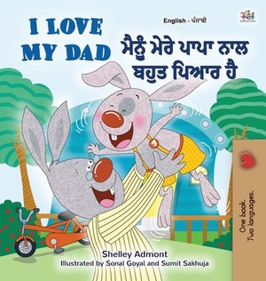 I Love My Dad (English Punjabi Bilingual Book) by Kidkiddos Books, Shelley Admont