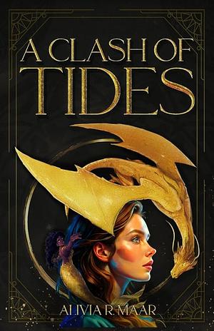 A CLASH OF TIDES by Alivia Maar