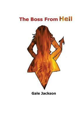The Boss from Hell by Gale Jackson