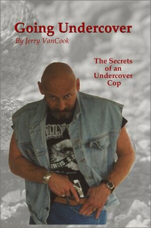 Going Undercover by Jerry Van Cook