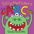 Silly Monsters ABC. A Children's Alphabet Picture Book by Gerald Hawksley