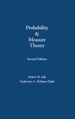 Probability and Measure Theory by Robert B. Ash, Catherine A. Doleans-Dade