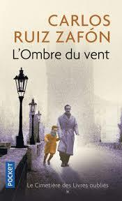 L'ombre du vent by Carlos Ruiz Zafón