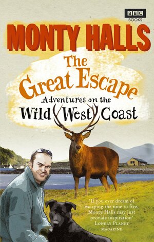 The Great Escape: Adventures on the Wild West Coast by Monty Halls