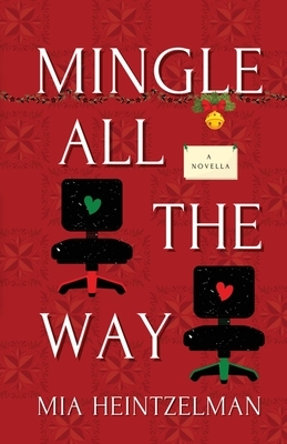 Mingle All the Way by Mia Heintzelman