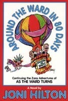 Around the ward in 80 days: A novel by Joni Hilton