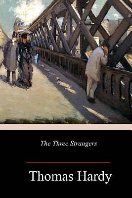 The Three Strangers by Thomas Hardy