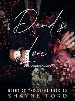 DAVID'S LOVE: A Billionaire Romance by Shayne Ford, Shayne Ford