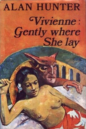Vivienne: Gently Where She Lay by Alan Hunter
