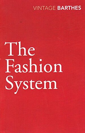 The Fashion System by Roland Barthes