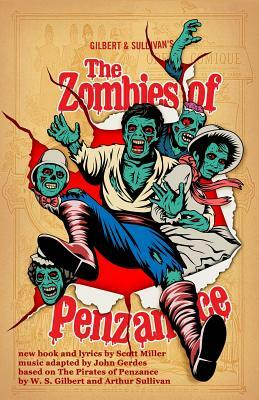 The Zombies of Penzance by John Gerdes, Scott Miller