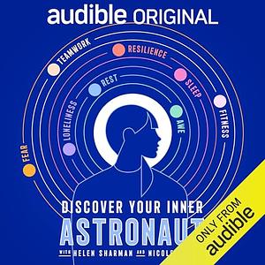 Discover Your Inner Astronaut by Nicole Scott, Helen Sharman