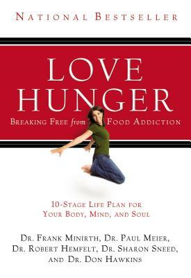 Love Hunger by Robert Hemfelt, Frank Minirth, Paul Meier