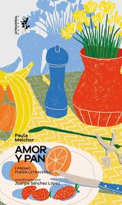 Amor y pan by Paula Melchor
