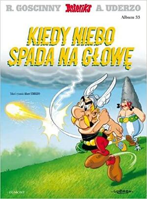 Kiedy niebo spada na glowe by René Goscinny, Albert Uderzo