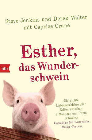 Esther, das Wunderschwein by Caprice Crane, Derek Walter, Steve Jenkins