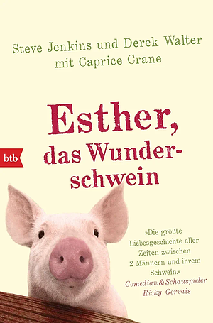 Esther, das Wunderschwein by Derek Walter, Caprice Crane, Steve Jenkins