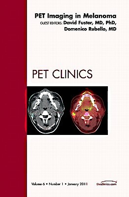 PET Imaging in Melanoma by David Fuster, Domenico Rubello