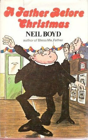 A Father Before Christmas by Neil Boyd