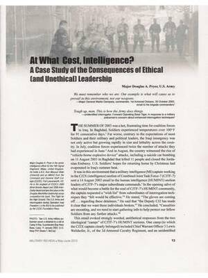 At What Cost, Intelligence? a Case Study of the Consequences of Ethical and Unethical Leadership by Douglas A. Pryer