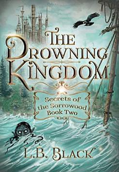 The Drowning Kingdom by L.B. Black