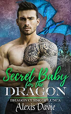 Secret Baby for the Dragon by Alexis Davie