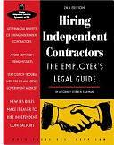 Hiring Independent Contractors: The Employers' Legal Guide by Stephen Fishman