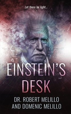 Einstein's Desk by Robert Melillo, Domenic Melillo