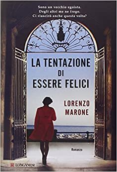 Изкушението да бъдеш щастлив by Лоренцо Мароне, Lorenzo Marone