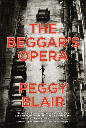 Beggar's Opera,The by Peggy Blair