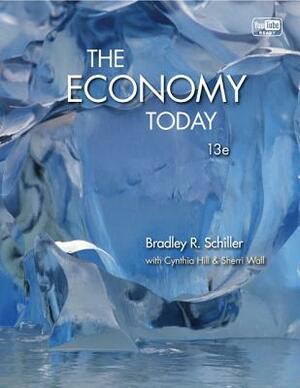 Gen Cmb Econ Today; Cnct+ by Bradley Schiller, Cynthia Hill, Sherri Wall