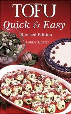 Tofu Quick & Easy by Louise Hagler
