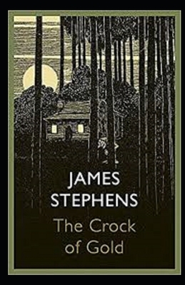 The Crock of Gold Illustrated by James Stephens