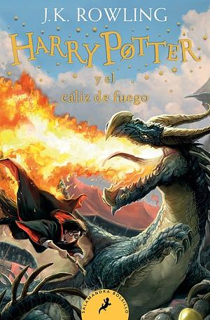 Harry Potter y el cáliz de fuego by J.K. Rowling