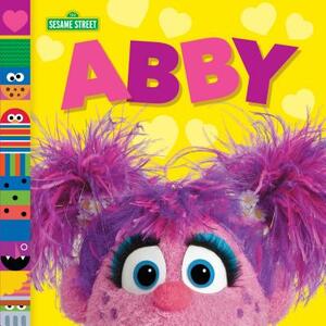 Abby (Sesame Street Friends) by Andrea Posner-Sanchez