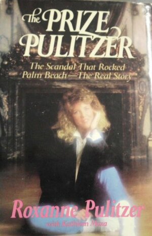 The Prize Pulitzer by Roxanne Pulitzer, Kathy Maxa