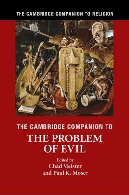 The Cambridge Companion to the Problem of Evil by 