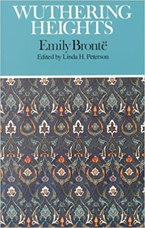 Wuthering Heights by Emily Brontë, Linda H. Peterson