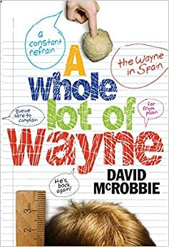 A Whole Lot of Wayne by David McRobbie