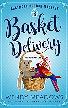 Basket Delivery by Wendy Meadows